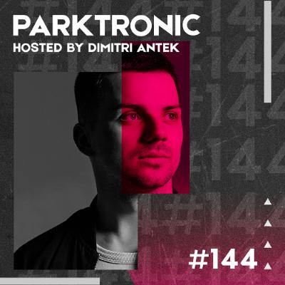 Parktronic #144 | Melodic & Tech House Show