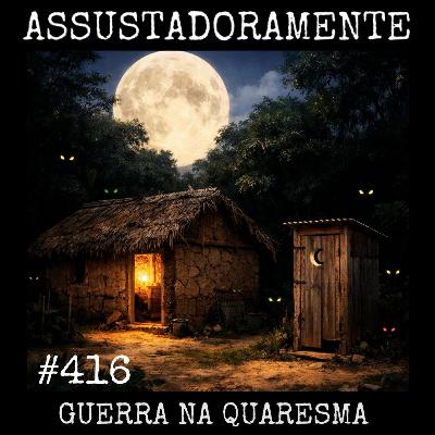 #416 GUERRA NA QUARESMA #416 GUERRA NA QUARESMA