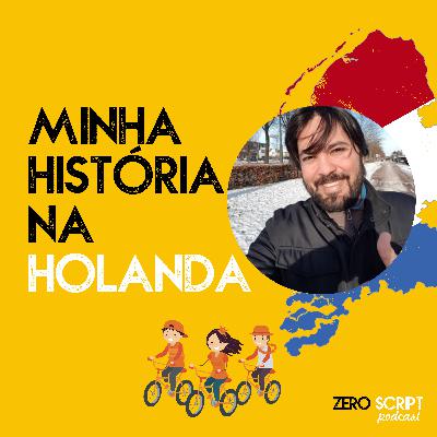 #010 ELE MUDOU DO BRASIL PARA A HOLANDA E TE CONTOU SEGREDOS QUE NINGUÉM TE CONTARÁ