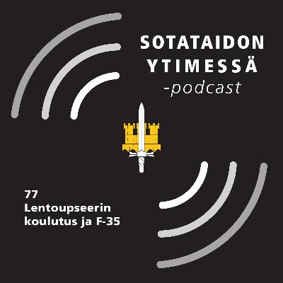 77 Lentoupseerin koulutus ja F-35
