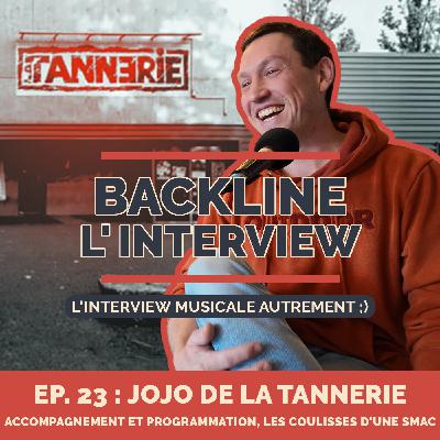 Ep.23 - Jojo de La Tannerie - Accompagnement et programmation, les coulisses d'une SMAC
