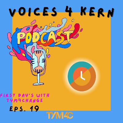 Episode 19 | First Day's With TYM4Change