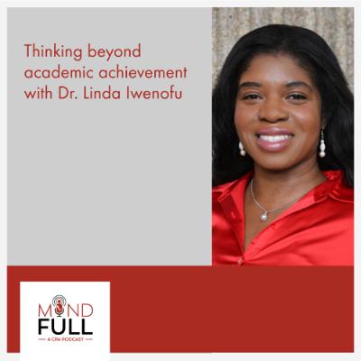 Thinking beyond academic achievement with Dr. Linda Iwenofu