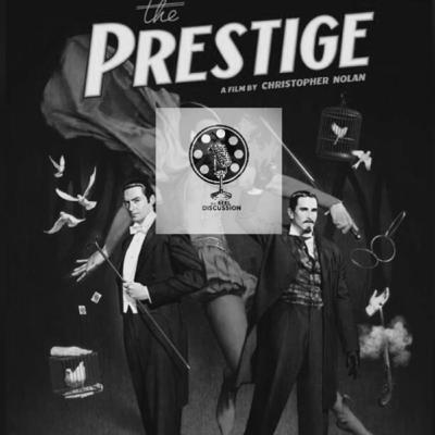The Prestige-Episode 8-The Reel Discussion The Prestige-Episode 8-The Reel Discussion