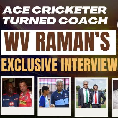 WV Raman Exclusive: Coaching Ashwin, Leading India Women to WC Final, Kapil-Sachin Legacy & More!