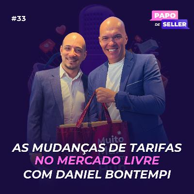 As mudanças de tarifas no Mercado Livre com Daniel Bontempi