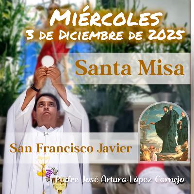 ✅ MISA DE HOY miércoles 3 de Diciembre del 2025 - Padre Arturo Cornejo