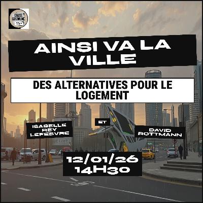 #64 – Des alternatives pour le logement, avec Isabelle Rey Lefebvre et David Rottmann