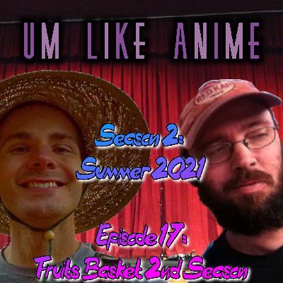 Season 2: Episode 17: Put the fruit in the basket, and shake it all up! | Fruits Basket: Season Two ANIME REVIEW
