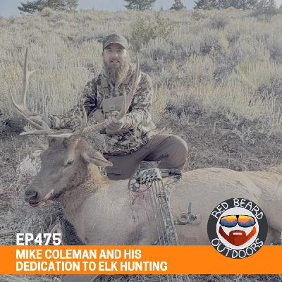 475. Mike Coleman and his first elk | Grit and Determination