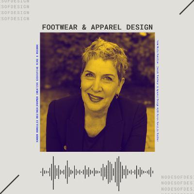 Nodes of Design#110: Form Meets Function: Inside Footwear & Apparel Design with Karen Korellis Reuther