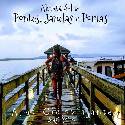 Alma56 Solito: Pontes, Janelas e Portas Alma56 Solito: Pontes, Janelas e Portas