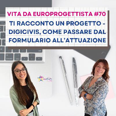 #70 Ti racconto un progetto - DIGICIVIS, dal formulario all'attuazione