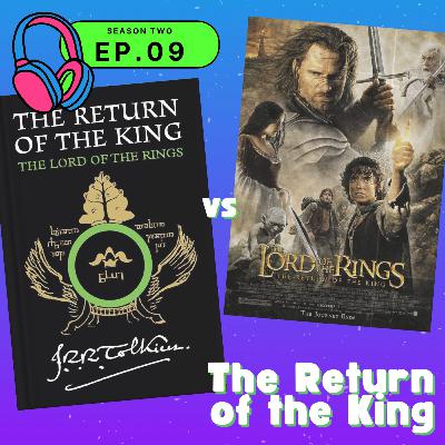 S02E09 — The Lord of the Rings: The Return of the King (Book Three)