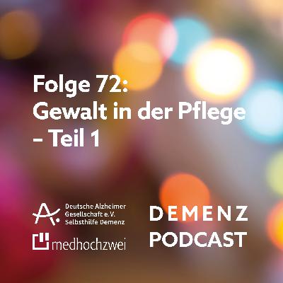 Folge 72: Gewalt in der Pflege – Teil 1