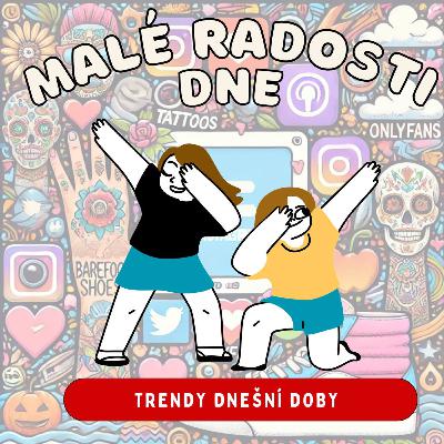19. Díl - Trendy dnešní doby