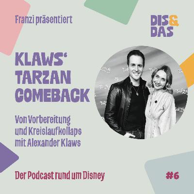 #6 Klaws Tarzan Comeback I Von Vorbereitung bis Kreislaufkollaps mit Alexander Klaws