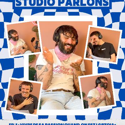 Ep° 1 : vivre de sa passion quand on est LGBTQIA+ / Sébastien Delage