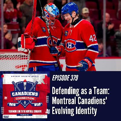Habs Defending As a Team: Canadiens Evolving Defensive Identity | Canadiens Connection ep 379