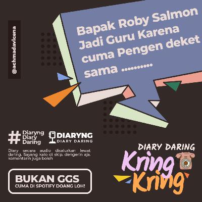 Diaryng 09 - Pak Roby Salmon jadi Guru cuma Pengen deket sama ...