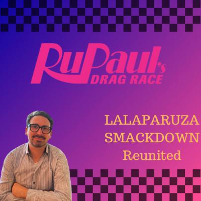 RuPaul Drag Race Lalaparuza reunited S16