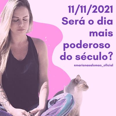 11/11 : O dia mais poderoso de manifestação do século