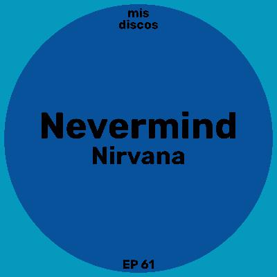 Nevermind - Nirvana