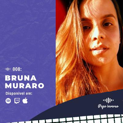 Bruna Muraro - Papo Inverso #008 | Profissão: Radialista