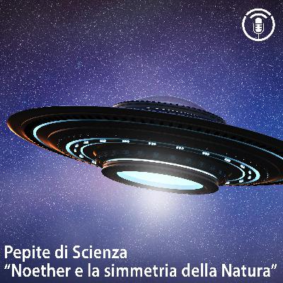 Noether e la simmetria della Natura