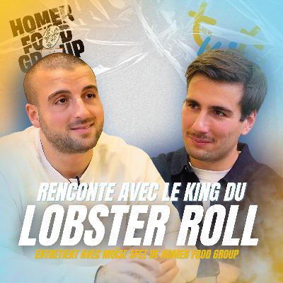 🦞 Rencontre avec le King du Lobster Roll (avec Moise Sfez) 🦞 Rencontre avec le King du Lobster Roll (avec Moise Sfez)