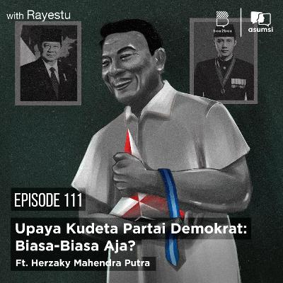 Upaya Kudeta Partai Demokrat: Biasa-Biasa Aja? ft. Herzaky Mahendra Putra