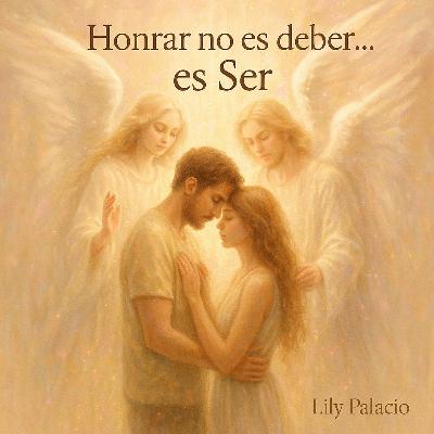 Honrar no es deber, es Ser, intención jueves 30 oct Honrar no es deber, es Ser, intención jueves 30 oct