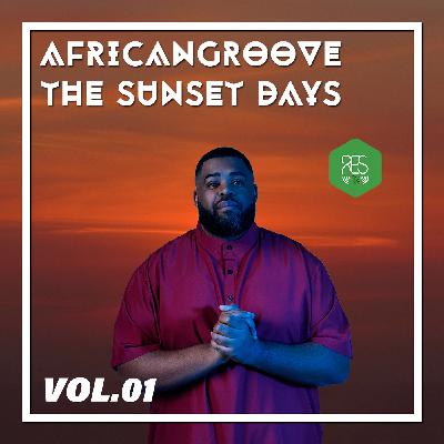 AfricanGroove - The Sunset Days Vol.01