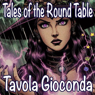 Tales of the Round Table - Tavola Gioconda Dojo 2 Tales of the Round Table - Tavola Gioconda Dojo 2