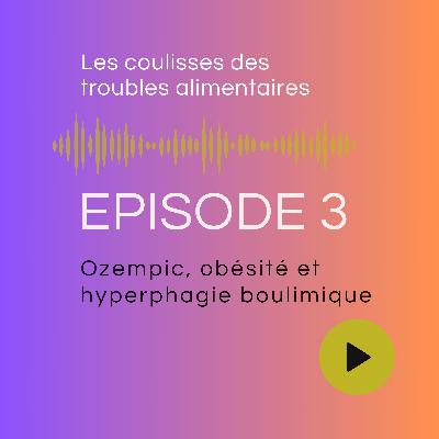 #3 Ozempic, obésité et binge-eating. Le cas de Gina.