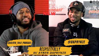 Respectfully W/ Ayren DaPrynze