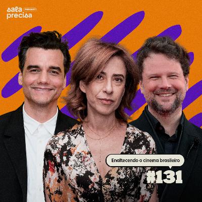 Enaltecendo o cinema brasileiro | #131