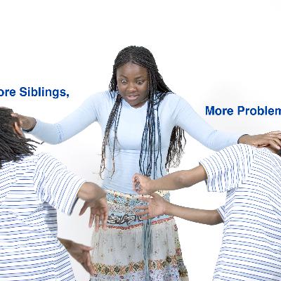 126 - More Siblings, More Problems...