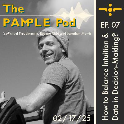 Data vs. Intuition & Crystal Umbrellas | S1E7