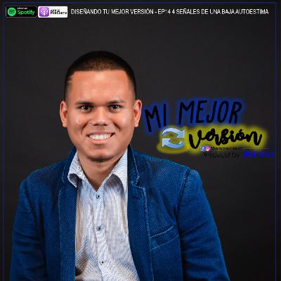 E14 - 4 Señales de una baja autoestima