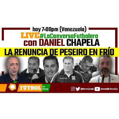 LA RENUNCIA DE JOSÉ PESEIRO EN FRÍO - LO QUE DEJA, LO QUE VIENE, LO QUE MUESTRA #LaConversaFutbolera LA RENUNCIA DE JOSÉ PESEIRO EN FRÍO - LO QUE DEJA, LO QUE VIENE, LO QUE MUESTRA #LaConversaFutbolera