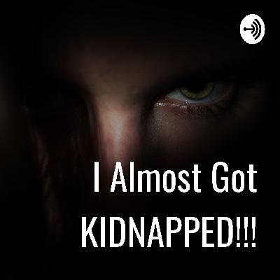 I Almost Got KIDNAPPED!!! (Trailer)