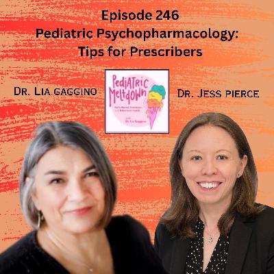 246.  Pediatric Psychopharmacology:  Tips for Prescribers