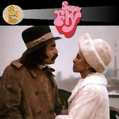 Super Fly (1972) - Gordon Parks Jr - Cinematic Flashback Podcast