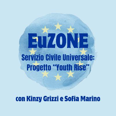 EuZONE 2026 - Servizio civile universale / Progetto "Youth Rise"