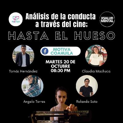 Hasta el Hueso - Análisis de la Conducta a través del Cine T1 - E16
