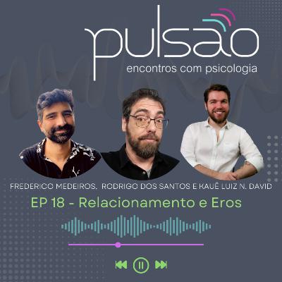 Relacionamentos Amorosos - Eros Relacionamentos Amorosos - Eros