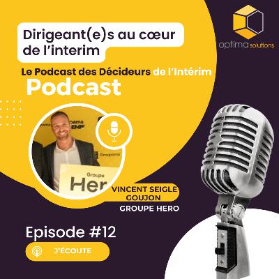 12. Vincent Seigle Goujon, DG - Groupe HERO