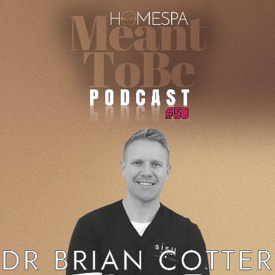 Ep#50 - 'Good food is cheap medicine' Collagen & Skincare Chat with Dr Brian Cotter of Sisu Clinic