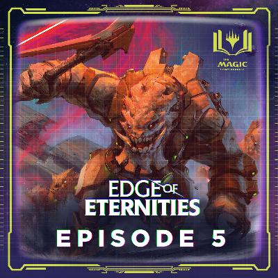 Edge of Eternities | #136: Episode 5